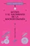 keynes y el nacimiento de la macroeconomia-9788497561105 keynes y el nacimiento de la macroeconomia-9788497561105