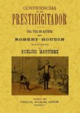 confidencias de un prestidigitador (2 tomos en un volumen) (ed. f acsimil)-jean eugene robert-houdin-9788497619905 confidencias de un prestidigitador (2 tomos en un volumen) (ed. f acsimil)-jean eugene robert-houdin-9788497619905