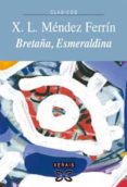 bretaña, esmeraldina-xose luis mendez ferrin-9788497826105 bretaña, esmeraldina-xose luis mendez ferrin-9788497826105