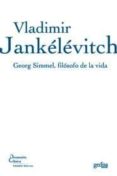 georg simmel, filosofo de la vida-vladimir jankelevitch-9788497842105 georg simmel, filosofo de la vida-vladimir jankelevitch-9788497842105