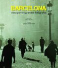 barcelona vista por los grandes fotografos-9788497859905 barcelona vista por los grandes fotografos-9788497859905