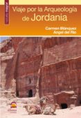 viaje por la arqueologia de jordania (2ª ed.)-angel del rio-carmen blanquez-9788498271805 viaje por la arqueologia de jordania (2ª ed.)-angel del rio-carmen blanquez-9788498271805