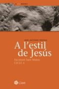 a l estil de jesus: esscoltant sant mateu (cicle a)-jose antonio pagola-9788498461305 a l estil de jesus: esscoltant sant mateu (cicle a)-jose antonio pagola-9788498461305