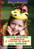 nuevas mascaras sombreros y viseras de papel para niños: con patr ones para realizar 18 proyectos-martha steinmeyer-9788498741605 nuevas mascaras sombreros y viseras de papel para niños: con patr ones para realizar 18 proyectos-martha steinmeyer-9788498741605