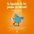 yo también la lie parda en internet-manuel moreno-9788498753905 yo también la lie parda en internet-manuel moreno-9788498753905