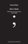 alzar el duelo-loreto sesma-9788498953305 alzar el duelo-loreto sesma-9788498953305