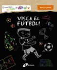 el meu llibre màgic de dibuix: visca el futbol!-9788499069005 el meu llibre màgic de dibuix: visca el futbol!-9788499069005