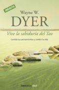 vive la sabiduría del tao (ebook)-wayne w. dyer-9788499089805 vive la sabiduría del tao (ebook)-wayne w. dyer-9788499089805