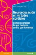 neuroeducación en virtudes cordiales-maria jose codina felip-9788499216805 neuroeducación en virtudes cordiales-maria jose codina felip-9788499216805