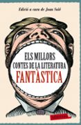 els millors contes de la literatura fantastica-joan sole-9788499303505 els millors contes de la literatura fantastica-joan sole-9788499303505
