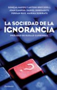 la sociedad de la ignorancia-9788499420905 la sociedad de la ignorancia-9788499420905
