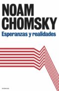 esperanzas y realidades (ebook)-noam chomsky-9788499444505 esperanzas y realidades (ebook)-noam chomsky-9788499444505