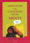 aproveche la capacidad de su mente-william walker atkinson-9788499500805 aproveche la capacidad de su mente-william walker atkinson-9788499500805