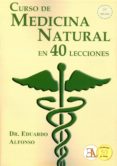 curso de medicina natural en 40 lecciones-eduardo alfonso-9788499501505 curso de medicina natural en 40 lecciones-eduardo alfonso-9788499501505