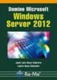 domine microsoft windows server 2012-jose luis raya cabrera-laura raya gonzalez-9788499642505 domine microsoft windows server 2012-jose luis raya cabrera-laura raya gonzalez-9788499642505