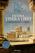 en una tierra libre-jesus maeso de la torre-9788499897905 en una tierra libre-jesus maeso de la torre-9788499897905
