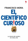 el científico curioso (ebook)-francisco mora-9788499980805 el científico curioso (ebook)-francisco mora-9788499980805