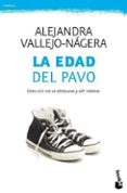 la edad del pavo-alejandra vallejo-nagera-9788499981505 la edad del pavo-alejandra vallejo-nagera-9788499981505