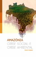 Descargar ebook francais gratuit AMAZÔNIA  (edición en portugués) 9788584743605 de PAULO R. HADDAD