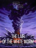 Los mejores libros descargan gratis THE LAIR OF THE WHITE WORM (Literatura española) de STOKER BRAM