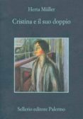 cristina e il suo doppio-herta müller-9788838924705 cristina e il suo doppio-herta müller-9788838924705