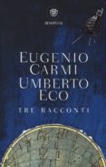 tre racconti-eugenio carmi-umberto eco-9788845279805 tre racconti-eugenio carmi-umberto eco-9788845279805