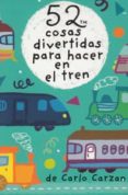 barajas 52 cosas divertidas para hacer en el tren-carlo carzan-9788868216405 barajas 52 cosas divertidas para hacer en el tren-carlo carzan-9788868216405