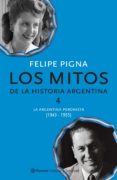 los mitos de la historia argentina 4 (ebook)-felipe pigna-9789504925705 los mitos de la historia argentina 4 (ebook)-felipe pigna-9789504925705