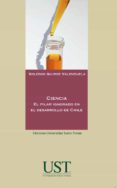 ciencia: el pilar ignorado en el desarrollo de chile (ebook)-9789560102805 ciencia: el pilar ignorado en el desarrollo de chile (ebook)-9789560102805