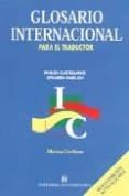 glosario internacional para el traductor: ingles-castellano spani sh-english-marina orellana-9789561116405 glosario internacional para el traductor: ingles-castellano spani sh-english-marina orellana-9789561116405