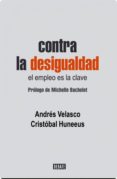 contra la desigualdad (ebook)-andres velasco-cristobal huneeus-9789568410605 contra la desigualdad (ebook)-andres velasco-cristobal huneeus-9789568410605