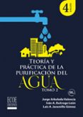 Descargar gratis ebooks pdf gratis TEORÍA Y PRÁCTICA DE LA PURIFICACIÓN DEL AGUA POTABLE. TOMO 2 (Literatura española)