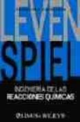 ingenieria de las reacciones quimicas (3ª ed.)-octave levenspiel-9789681858605 ingenieria de las reacciones quimicas (3ª ed.)-octave levenspiel-9789681858605