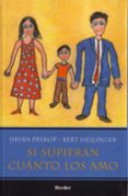 si supieran cuanto los amo-bert hellinger-jirina prekop-9789685807005 si supieran cuanto los amo-bert hellinger-jirina prekop-9789685807005