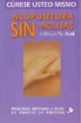 acupuntura sin agujas: practico metodo a base de puntos de presio n-keith kenyon-paul winchell-9789688608005 acupuntura sin agujas: practico metodo a base de puntos de presio n-keith kenyon-paul winchell-9789688608005