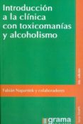 introduccion a la clinica con toxicomanias y alcholismo i.-fabian naparstek-9789871199105 introduccion a la clinica con toxicomanias y alcholismo i.-fabian naparstek-9789871199105