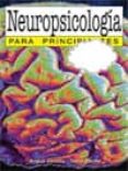 neuropsicologia para principiantes-angus gellatly-9789875550605 neuropsicologia para principiantes-angus gellatly-9789875550605