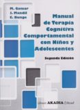manual de terapia cognitiva comportamental con niños y adolescentes-javier mandil y eduardo bunge mart�n gomar-9789875702905 manual de terapia cognitiva comportamental con niños y adolescentes-javier mandil y eduardo bunge mart�n gomar-9789875702905