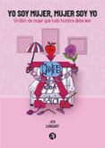 Descargar libro en pdf YO SOY MUJER, MUJER SOY YO in Spanish  de JUAN CARLOS GARCIA LONGART