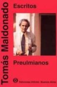 escritos preulmianos-tomas maldonado-9789879637005 escritos preulmianos-tomas maldonado-9789879637005