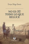 no es oro todo lo que reluce-enrique ortega girones-9789895228805 no es oro todo lo que reluce-enrique ortega girones-9789895228805