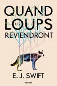 QUAND LES LOUPS REVIENDRONT