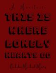 THIS IS WHERE LONELY HEARTS GO
