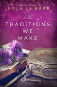 THE TRADITIONS WE MAKE