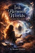 Bud epub descargar libros gratis INK BETWEEN WORLDS AND OTHER SHORT STORIES