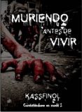muriendo antes de vivir (relato 1 serie convirtiéndome en zombi) (ebook)-2910018169812 muriendo antes de vivir (relato 1 serie convirtiéndome en zombi) (ebook)-2910018169812