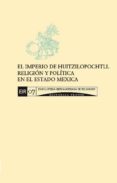 el iperio de huitzilopochtli. religion y politica en el estado mexica (ebook)-2910016861107 el iperio de huitzilopochtli. religion y politica en el estado mexica (ebook)-2910016861107