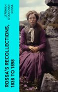 Descargando libros gratis para encender el toque ROSSA'S RECOLLECTIONS, 1838 TO 1898  (edición en inglés) 4066339561915 DJVU iBook