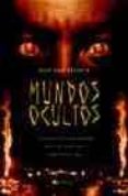 mundos ocultos: un viaje iniciatico por el mundo magico de la hec hiceria, la santeria y el vudu-juan jose revenga-9788497632911 mundos ocultos: un viaje iniciatico por el mundo magico de la hec hiceria, la santeria y el vudu-juan jose revenga-9788497632911