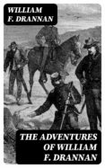 Rapidshare e books descargar gratis THE ADVENTURES OF WILLIAM F. DRANNAN (Spanish Edition) de WILLIAM F. DRANNAN